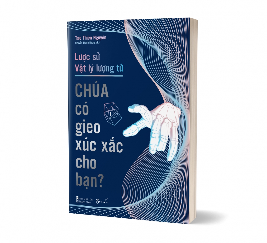 Lược Sử Vật Lý Lượng Tử - Chúa Có Gieo Xúc Xắc Cho Bạn?